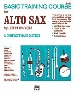 Basic Training Course for Alto Sax - Book 1