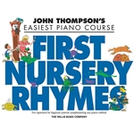John Thompson's Easiest Piano Course - First Nursery Rhymes