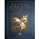 Flying Fingers - Authentic & Accurate Fingerstyle Guitar Anthology