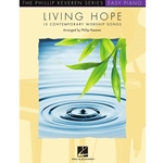 Living Hope - 15 Contemporary Worship Songs for Easy Piano