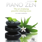 Piano Zen - The Art of Playing Peaceful, Relaxing Music