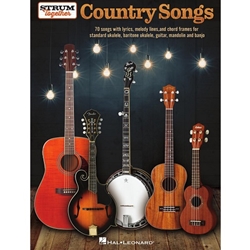 Country Songs - Strum Together for Ukulele, Baritone Ukulele, Guitar, Banjo & Mandolin