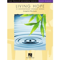 Living Hope - 15 Contemporary Worship Songs for Easy Piano