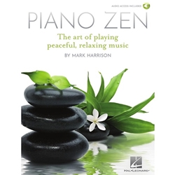 Piano Zen - The Art of Playing Peaceful, Relaxing Music