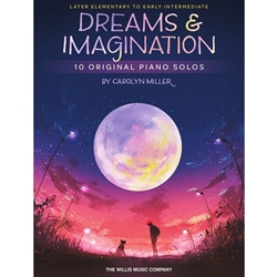 Dreams & Imagination - 10 Original Piano Solos