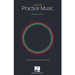 How To Practice Music