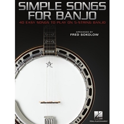 Simple Songs for Banjo - 40 Easy Songs to Play on 5-String Banjo - TAB