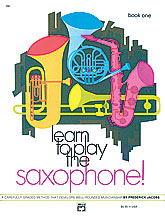 Learn To Play The Saxophone Book 1